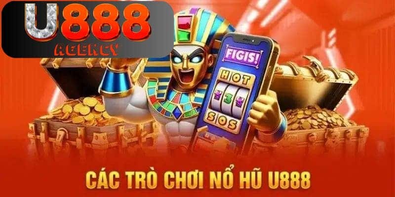 Những phiên bản game nổ hũ đang hot tại U888