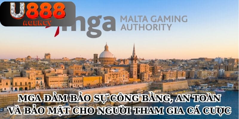 MGA đảm bảo sự công bằng, an toàn và bảo mật cho người tham gia cá cược