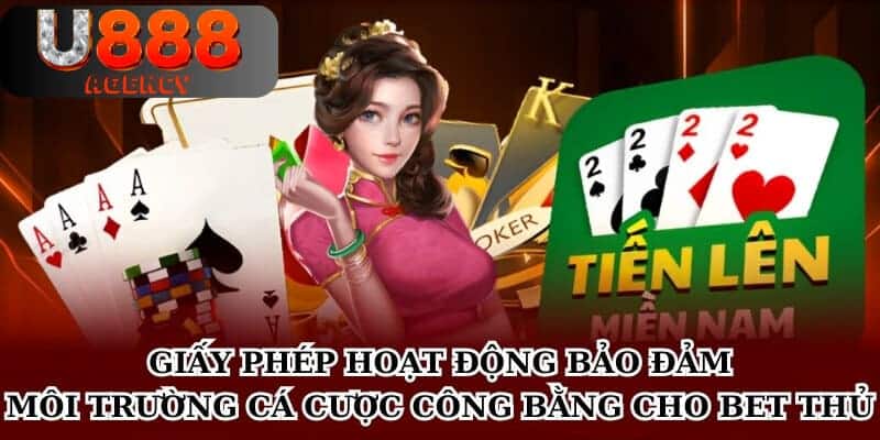 Giấy phép hoạt động bảo đảm môi trường cá cược công bằng cho bet thủ