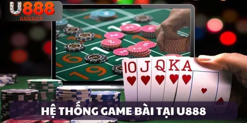 Kho game bài tại trang chủ u888