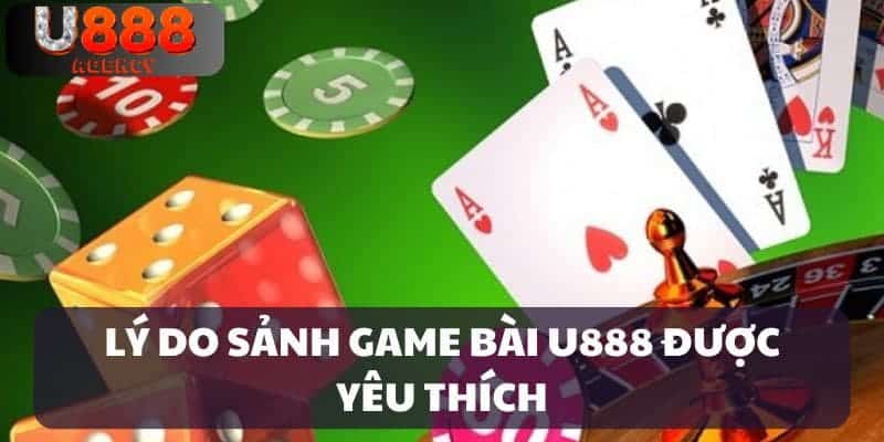 Ưu điểm của sảnh bài u888