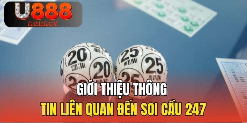 Giới thiệu thông tin liên quan đến Soi cầu 247