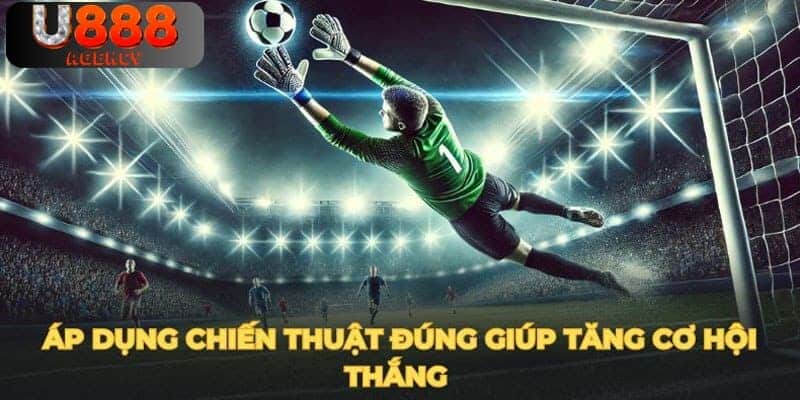 Mẹo dự đoán tỷ lệ Penalty chuẩn xác từ chuyên gia