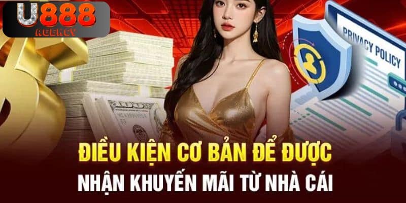 Những điều kiện bạn cần quan tâm khi thử sức với các ưu đãi