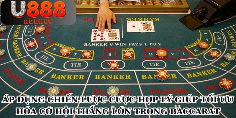 Áp dụng chiến lược cược hợp lý giúp tối ưu hóa cơ hội thắng lớn trong baccarat