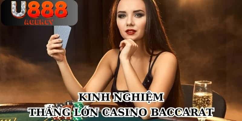 kinh-nghiem-thang-lon-casino-baccarat