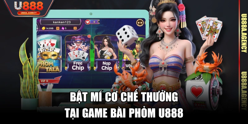 Bật mí cơ chế thưởng tại game bài Phỏm U888