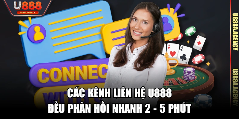 Các kênh liên hệ U888 đều phản hồi nhanh 2 - 5 phút