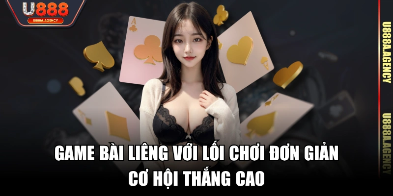 Game bài Liêng với lối chơi đơn giản, cơ hội thắng cao