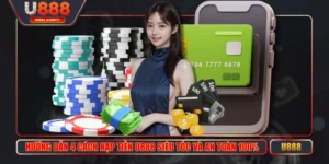 Hướng Dẫn 4 Cách Nạp Tiền U888 Siêu Tốc Và An Toàn 100%