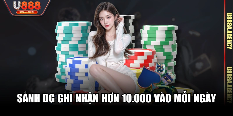 Sảnh DG ghi nhận hơn 10.000 vào mỗi ngày