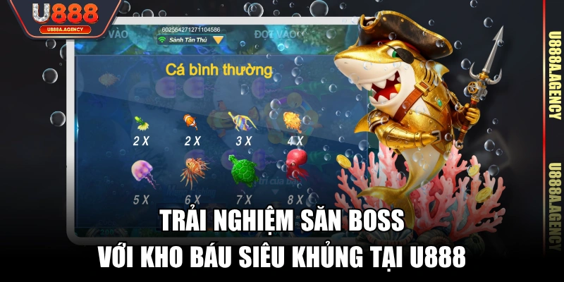 Trải nghiệm săn boss với kho báu siêu khủng tại U888